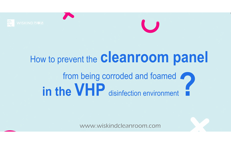 كيفية منع لوحة الغرفة النظيفة من التآكل والرغوة في بيئة تطهير VHP.
